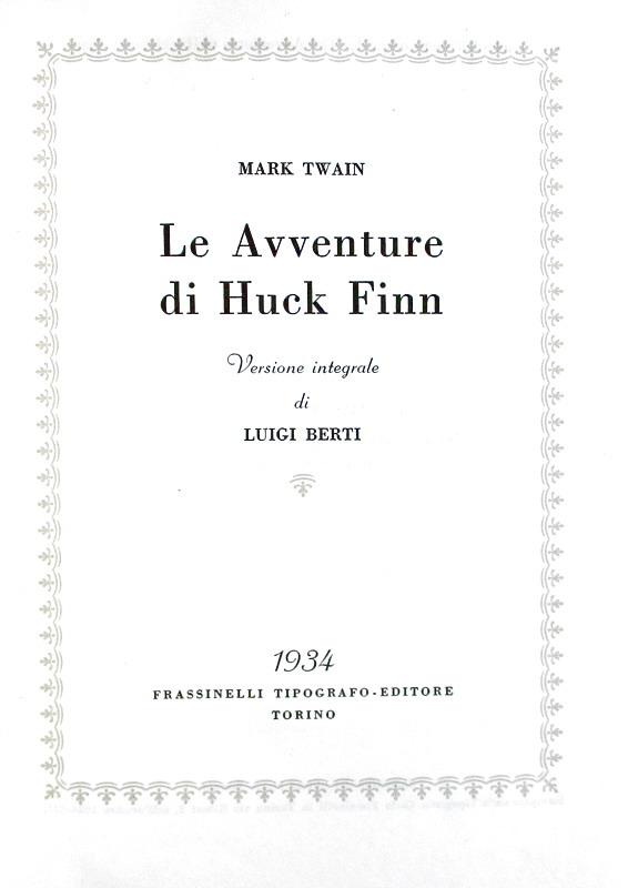 Un classico della letteratura americana: Mark Twain - Le avventure di Huck Finn - Torino 1934