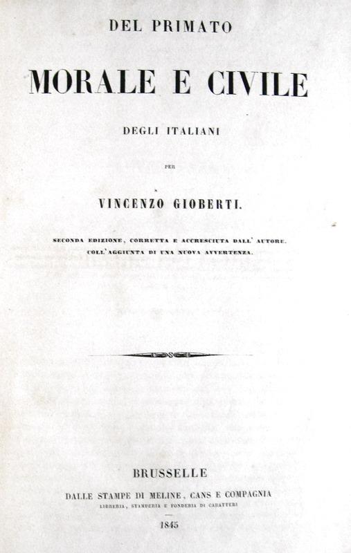 Un classico risorgimentale: Vincenzo Gioberti - Del primato morale e civile degli italiani - 1845 Un classico risorgimentale: Vincenzo Gioberti - Del primato morale e civile degli italiani - 1845