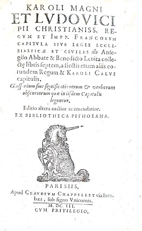 I capitolari di Carlo Magno: Karoli Magni et Ludovici Pii Francorum capitula - Paris 1603