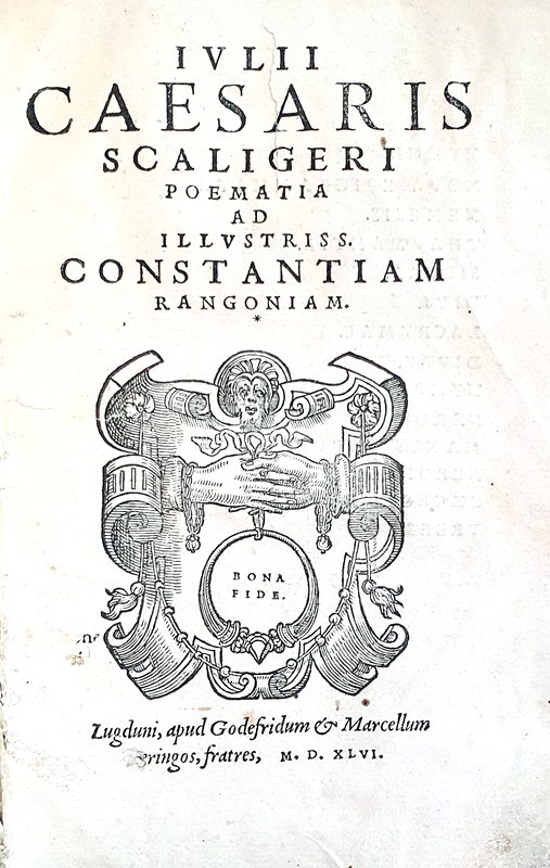 Julius Caesar Scaliger - Poematia ad illustriss. Constantiam Rangoniam - 1546 (rara prima edizione)