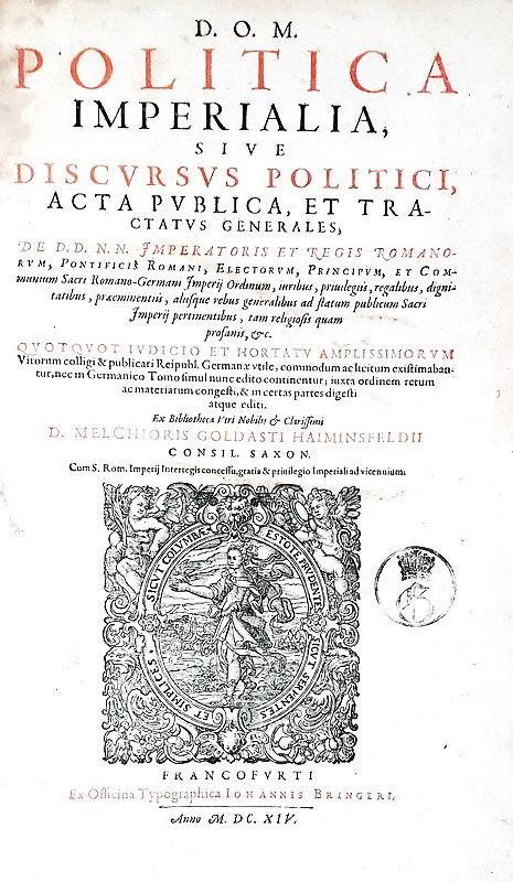 Politica e Impero: Melchior Goldast - Politica imperialia - Francofurti 1614 (rara prima edizione)