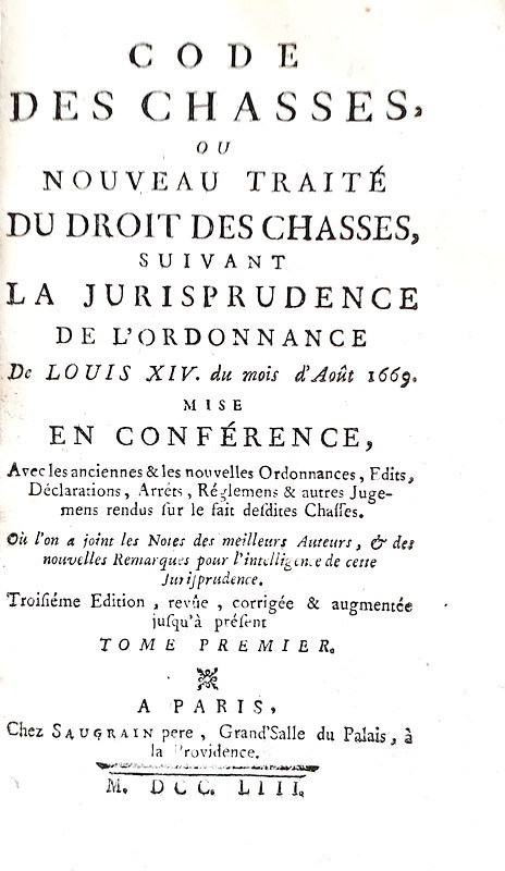 La disciplina della caccia nel Settecento in Francia: Code des chasses - A Paris 1753