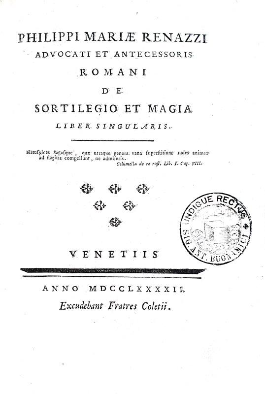 Filippo Maria Renazzi - De sortilegio et magia - Roma 1792 (rara prima edizione)