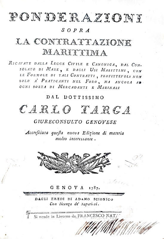 Diritto della navigazione: Carlo Targa - Ponderazioni sulla contrattazione marittima - Genova 1787