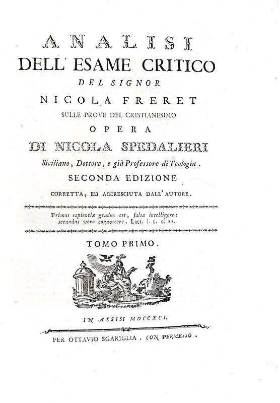 Nicola Spedalieri - Analisi sulle prove del Cristianesimo - In Assisi 1791 (seconda edizione)