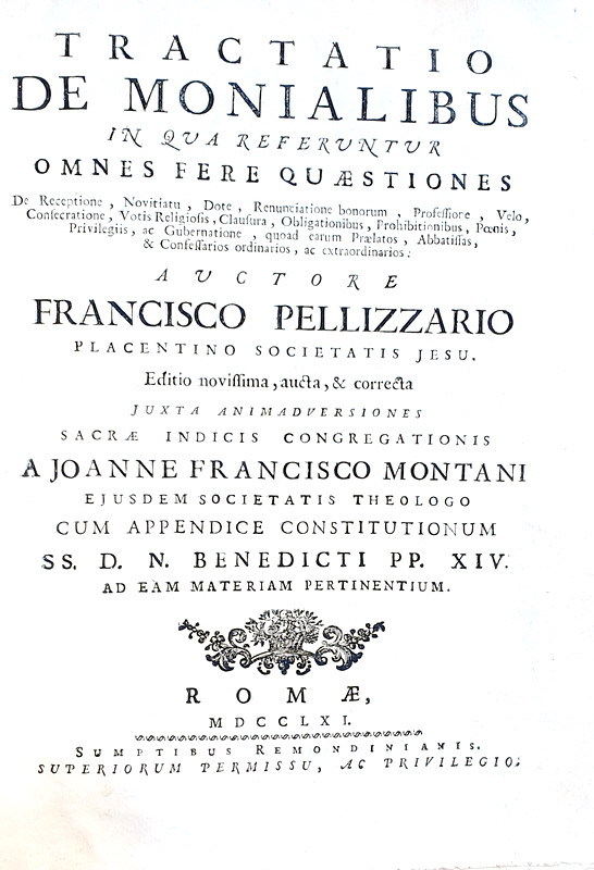 Conventi e monache di clausura: Franciscus Pellizzarius - Tractatio de monialibus - Roma 1761