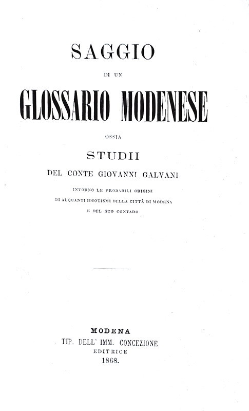 Giovanni Galvani - Saggio di un glossario modenese - Modena 1868 (prima edizione)