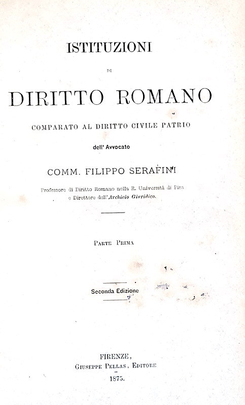 Filippo Serafini - Istituzioni di diritto romano - Firenze 1897