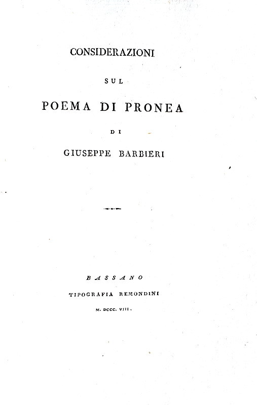 Napoleonica: Giuseppe Barbieri - Considerazioni sul poema di Pronea - Bassano, Remondini 1808