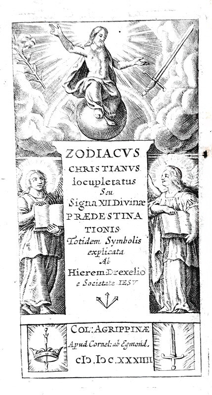 Sulla predestinazione: Drexel - Zodiacus christianus seu signa praedestinationis - 1634 (12 tavole)