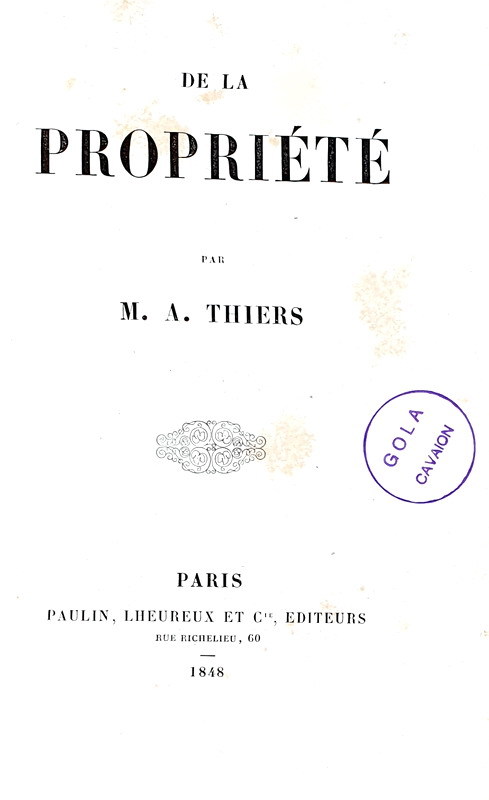 Adolphe Thiers - De la proprit - Paris 1848 (ricercata prima edizione)