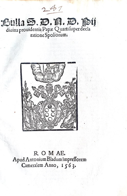 Bolla di Pio IV sulla dichiarazione di spoglio - Roma, Blado 1563