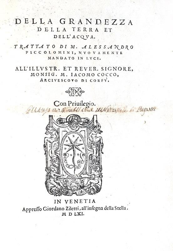 Alessandro Piccolomini - Della grandezza della terra et dell'acqua - Venezia, Ziletti 1561