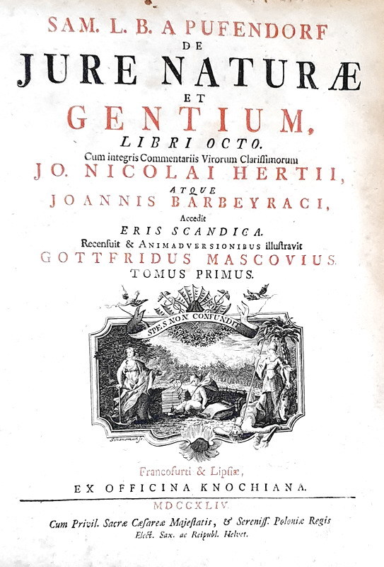 Il giusnaturalismo: Samuel Pufendorf - De jure naturae et gentium libri octo - Francofurti 1744