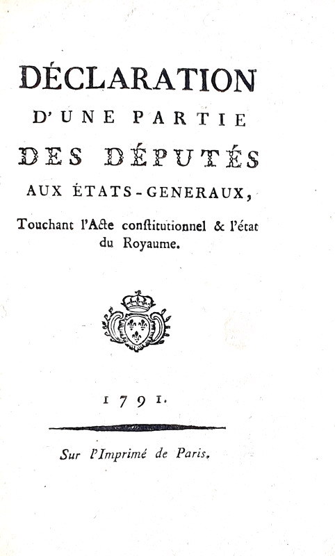 La Costituzione francese: Declaration des deputes aux Etats-Generaux -  Paris 1791 (prima edizione)