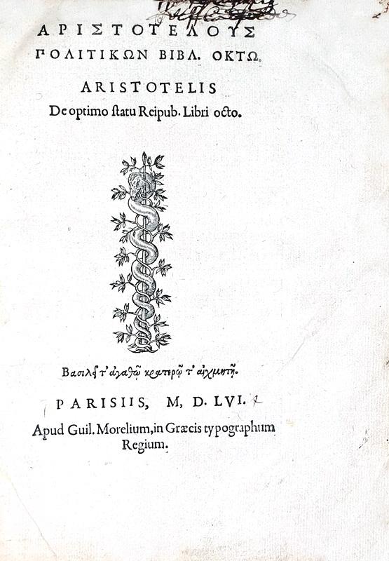 Aristoteles - Politikon, De optimo statu reipublicae libri octo - 1556 (rarissima prima edizione)