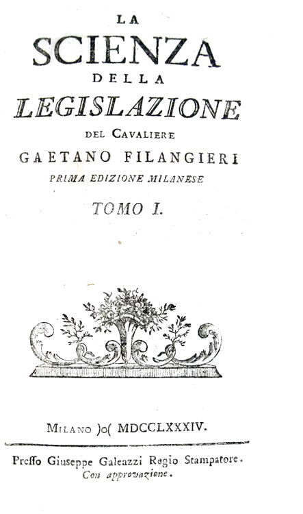 L'Illuminismo napoletano: Gaetano Filangieri - La scienza della legislazione - Milano 1784/91