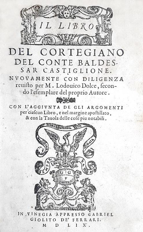 Un classico rinascimentale: Baldassarre Castiglione - Il libro del cortegiano - Venezia Giolito 1559