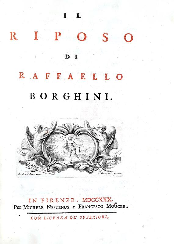 Un grande classico della storia dell'arte: Raffaello Borghini - Il Riposo - Firenze 1730