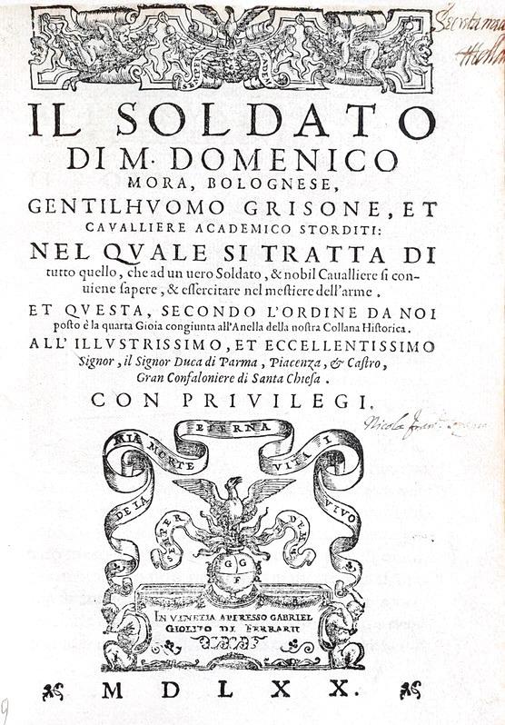 Domenico Mora - Il soldato e nobil cavaliere - Giolito 1570 (rara prima edizione - seconda tiratura)
