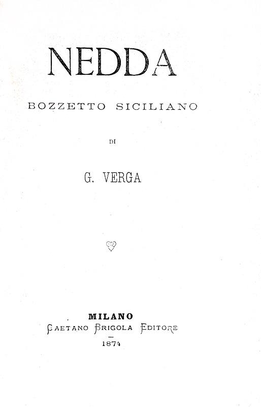 Giovanni Verga - Nedda. Bozzetto siciliano - Milano, Brigola 1874 (rara prima edizione)