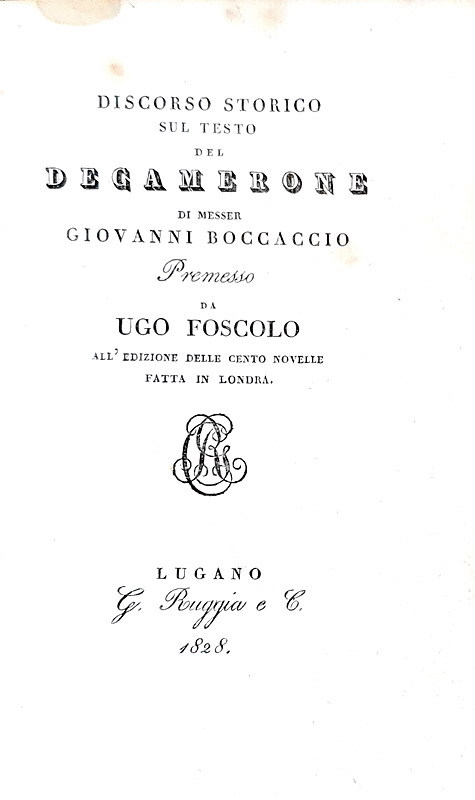 Ugo Foscolo - Discorso storico sul testo del Decamerone di messer Giovanni Boccaccio - 1828