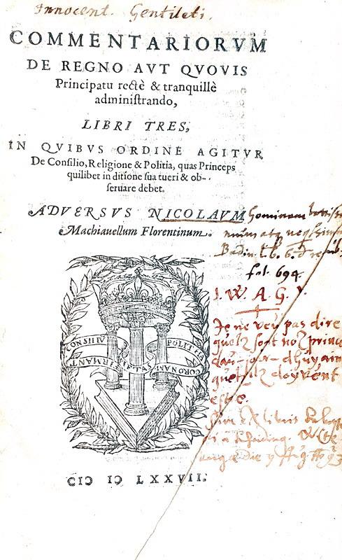 Gentillet - Commentariorum de regno adversus Nicolaum Machiavellum - 1577 (prima edizione latina)