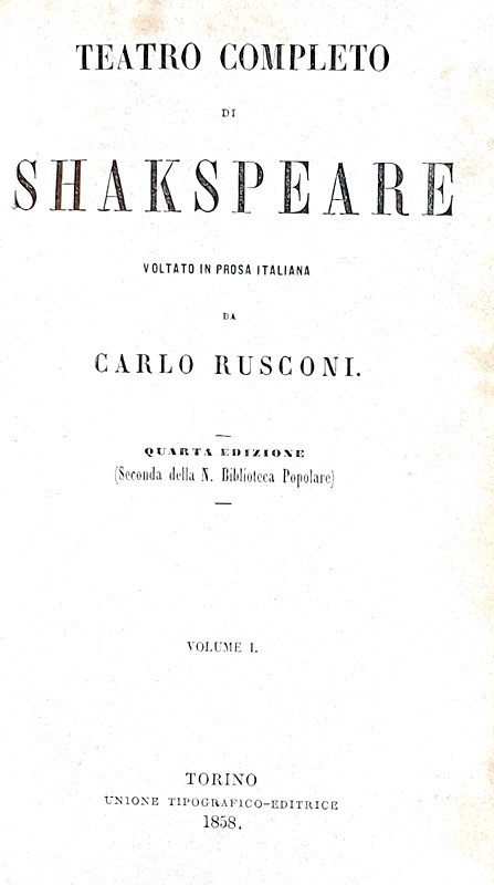 William Shakespeare - Teatro completo voltato in prosa italiana da Carlo Rusconi - 1858