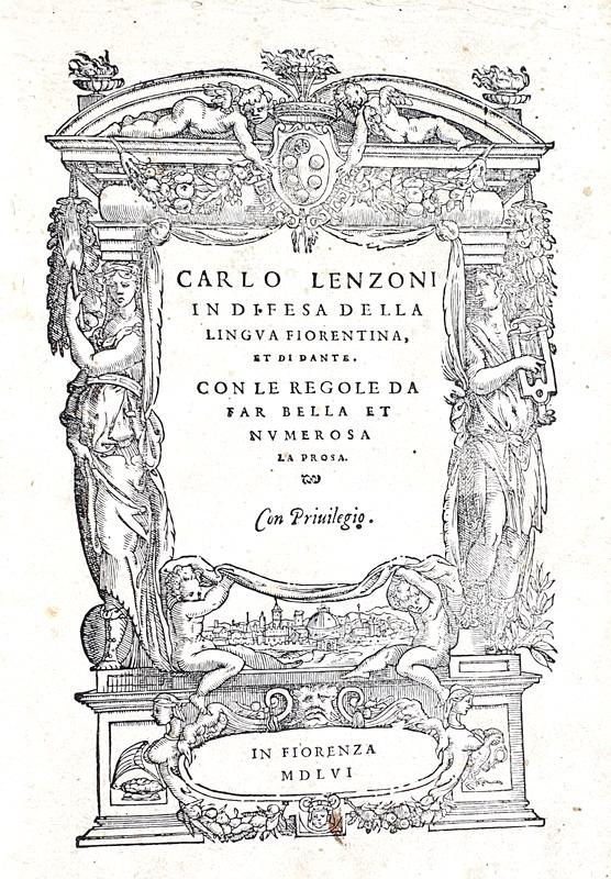 Carlo Lenzoni - In difesa della lingua fiorentina e di Dante - Torrentino 1556 (rara prima edizione)