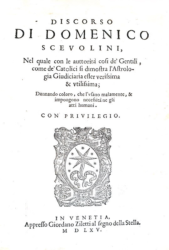 Domenico Scevolini - Discorso sullastrologia giudiziaria - Venezia 1565 (rara prima edizione)