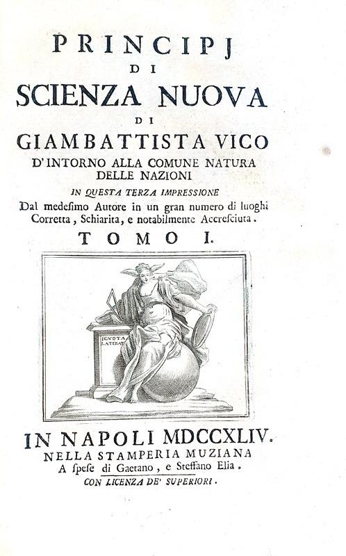 Un capolavoro settecentesco: Vico - Principj di scienza nuova - 1744 (terza e definitiva edizione)