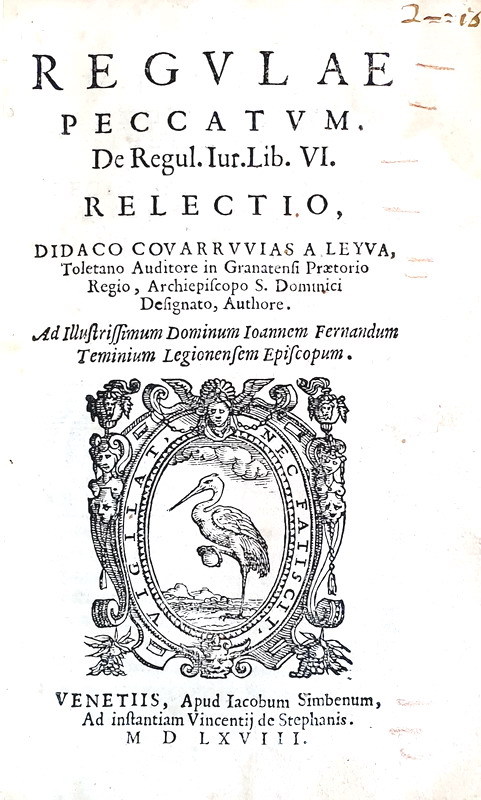 Diego Covarrubias y Leyva - Regulae peccatum. De regul. iur. Lib. VI. Relectio - Venetiis 1568