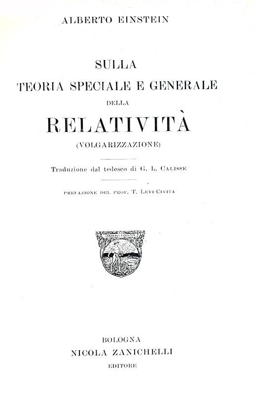 Albert Einstein - La teoria speciale e generale della relativit - 1921 (prima edizione italiana)