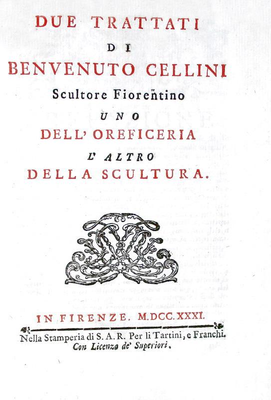 Benvenuto Cellini - Trattati dell'oreficeria e della scultura - Firenze 1731 (seconda edizione)