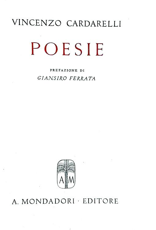 Un maestro della poesia del Novecento: Vincenzo Cardarelli - Poesie - Milano 1942 (prima edizione)