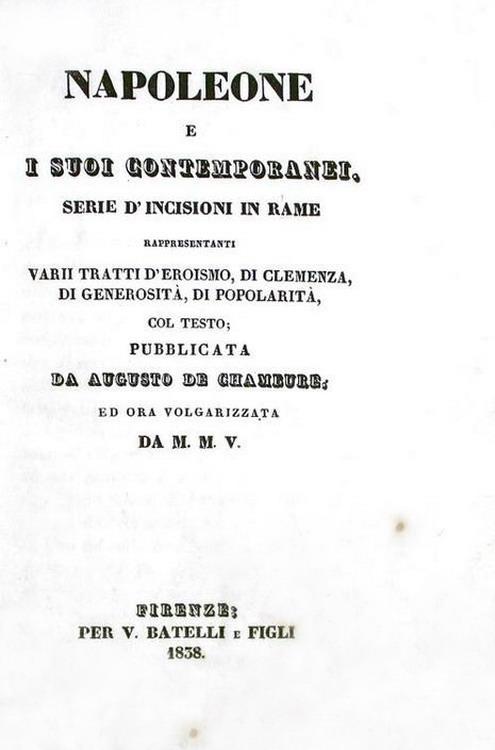 Storia napoleonica: de Chambure - Napoleone e i suoi contemporanei - 1838 (con 48 belle incisioni) Storia napoleonica: de Chambure - Napoleone e i suoi contemporanei - 1838 (con 48 belle incisioni)