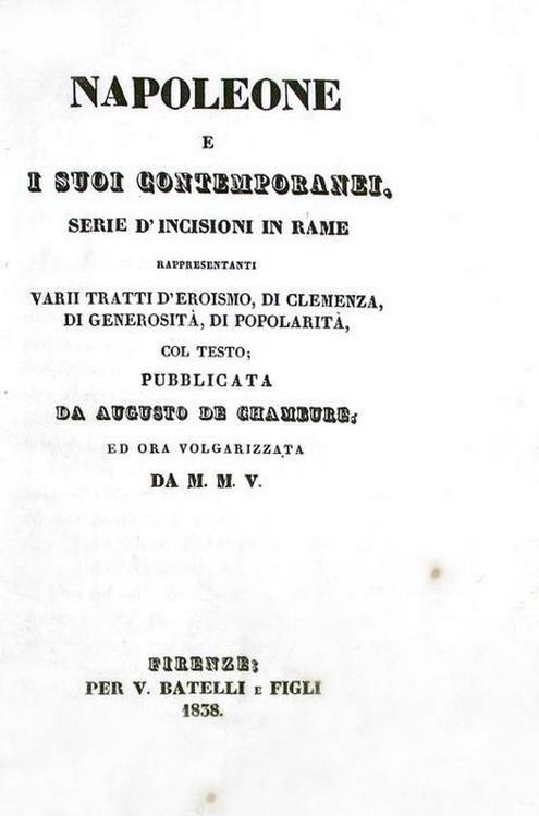 Storia napoleonica: de Chambure - Napoleone e i suoi contemporanei - 1838 (con 48 belle incisioni)