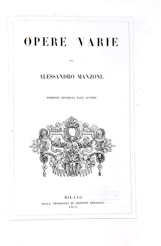 Alessandro Manzoni - Opere varie - 1845 (prima edizione curata dall'Autore - 10 bellissime tavole)