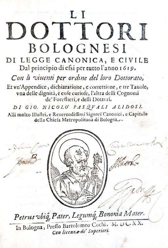 Storia dell'Universit di Bologna: Giovanni Pasquali Alidosi - Li dottori bolognesi di legge - 1620