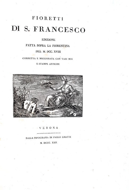 Un florilegio sulla vita di san Francesco d'Assisi: Fioretti - Verona 1822 (bella edizione in folio)