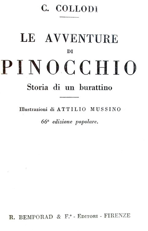 Collodi - Le avventure di Pinocchio. Storia di un burattino. Illustrazioni di Attilio Mussino - 1932