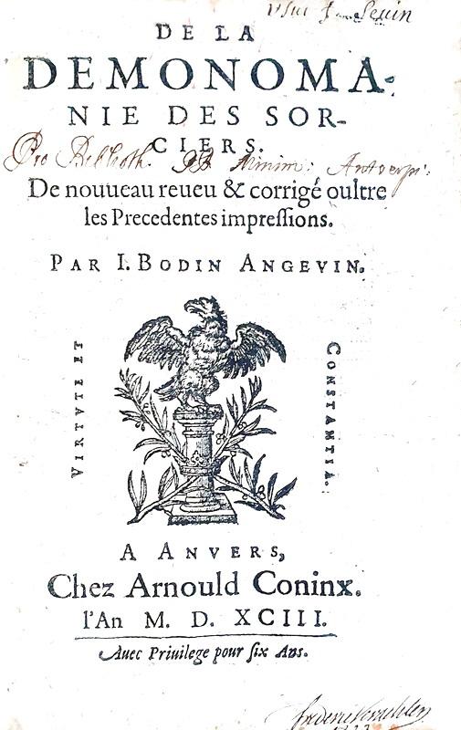 Demonologia, stregoneria e magia: Jean Bodin - De la demonomanie des sorciers - Anvers 1593