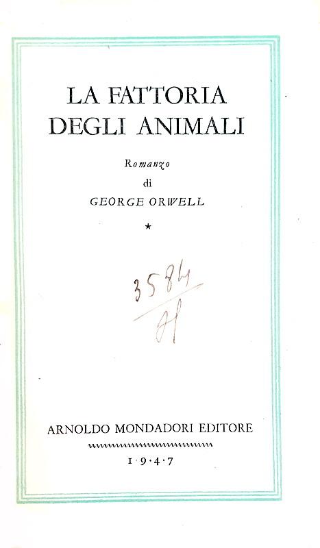 Un capolavoro del Novecento: Orwell - La fattoria degli animali - 1947 (prima edizione italiana)