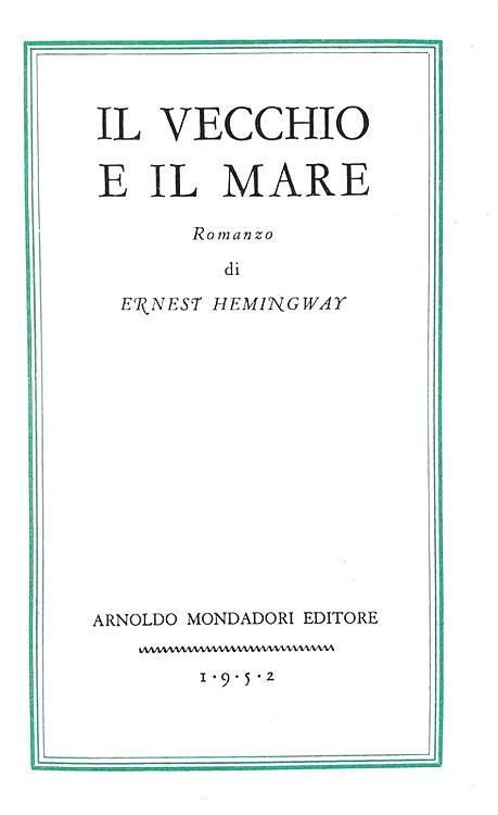 Ernest Hemingway - Il vecchio e il mare - Milano 1952 (rara prima edizione italiana - 11 disegni)