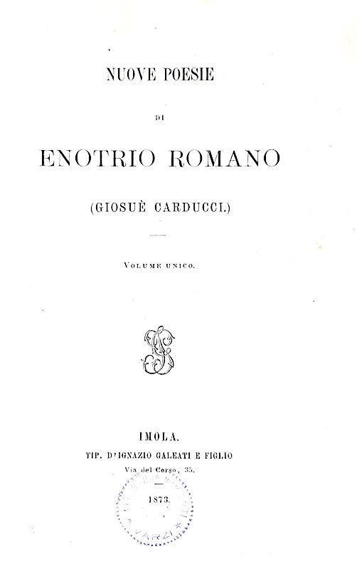 Una rarit bibliografica dell'Ottocento: Giosu Carducci - Nuove poesie - 1873 (prima edizione)