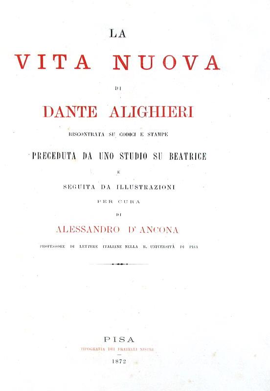 La Vita nuova di Dante Alighieri riscontrata su codici - 1872 (prima edizione in soli 221 esemplari)