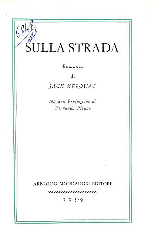 Il manifesto della Beat Generation: Jack Kerouac - Sulla strada