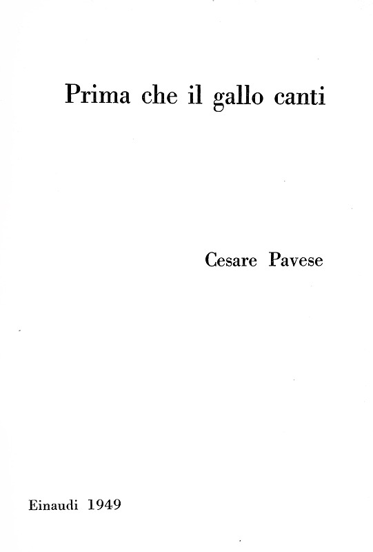 Cesare Pavese - Prima che il gallo canti (Il carcere - La casa in collina) - 1948 (prima edizione)