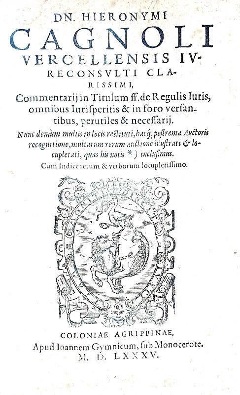 Gerolamo Cagnolo - Commentaria in titulum Digestis de regulis iuris - Colonia 1585 (bella legatura)