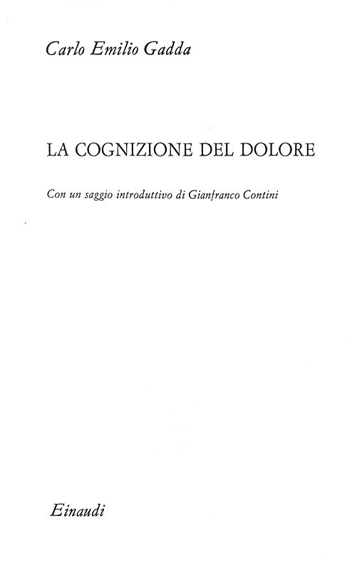 Carlo Emilio Gadda - La cognizione del dolore - Einaudi 1963 (prima edizione in commercio)